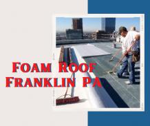 Increase Your Home Longevity with Foam Roofing System in Franklin, PA &#8211; Commercial Roofing Company