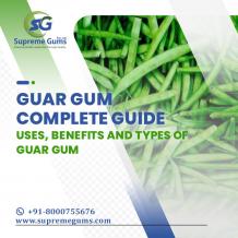 Guar Gum Complete Guide : Uses, Benefits and Types of Guar Gum