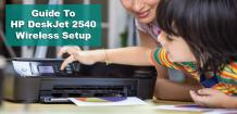 Guide To HP DeskJet 2540 Wireless Setup