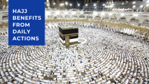 7 Daily Life Actions That Carry the Reward of Hajj