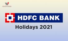 HDFC Bank Holidays 2021 | List of Bank Holidays 2021