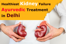 Healthiest Kidney Failure Ayurvedic Treatment in Delhi