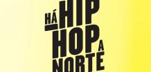 Head to HÁ HIP HOP A NORTE with a Visa to Portugal