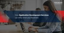  How Application Development Services Help Grow Your Business