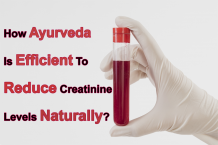 How Ayurveda Is Efficient To Reduce Creatinine Levels Naturally?