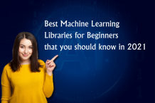 Best Machine Learning Libraries for Beginners should know in 2021
