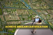 How Can We Achieve BREEAM Certification?