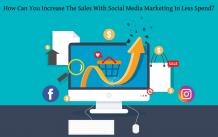 How Can You Increase The Sales With Social Media Marketing In Less Spend?