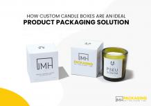 How Custom Candle Boxes Are an Ideal Product Packaging Solution