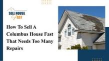 How Do You Sell A House Fast In Columbus, GA That Needs Too Many Repair? | PPT