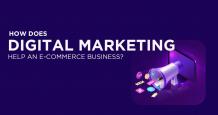 How Does Digital Marketing Help an eCommerce Business?