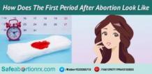 How Does The First Period After Abortion look like - safeabortionrx blog