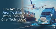 How IoT Driven Fleet Tracking is Better than Any Other Technology?