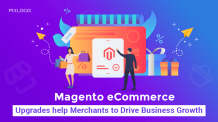 How Magento eCommerce Upgrades help to drive business growth?