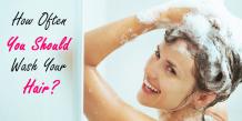 How Often You Should Wash Your Hair? - FASHION CHIC LIFESTYLO