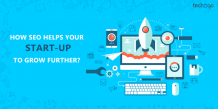 How SEO Helps Your Start-Up To Grow Further?
