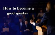 How to become a good speaker - Short Tips