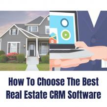 how-to-choose-the-best-real-estate-crm-software