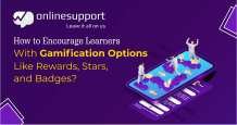 How to Encourage Learners with Gamification Options Like Rewards, Stars, and Badges?