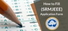How to Fill SRMJEEE Application Form 2019- Check Step by Step Process