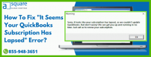 Quick Ways To Rectify QuickBooks Desktop Subscription Has Lapsed Error.