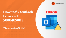 How to Fix Outlook Error Code x80040900? - Step-by-Step Guide - Techie Truck