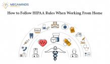 How to Follow HIPAA Rules When Working From Home? - MegaMinds Technologies