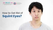 How to Get Rid of Squint Eyes? - DLEI