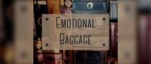 How to Get Rid of Emotional Baggage? What Doctors Don’t Tell!