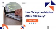 How To Improve Medical Office Efficiency?