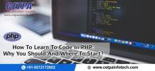 How To Learn To Code In PHP: Why You Should And Where To Start?