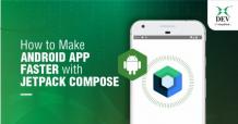 How to Make Android App Faster with Jetpack Compose