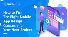 How to Pick the Right Mobile App Design Company for Your Next Project - TheOmniBuzz