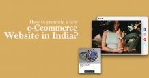 How to Promote a New Ecommerce Website in India? – A Guide