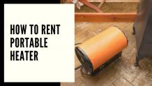 Everything about How to Rent Portable Heater