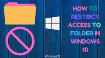 Learn How To Restrict Access To A Folder In Windows 10
