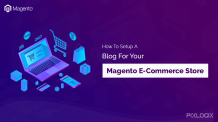 How to Setup a Blog for Your Magento E-Commerce Store | Magento Blog Extension