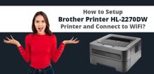 How to Setup Brother Printer HL-2270DW Printer and Connect to WiFi