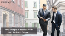 How to Style in Formal Wear and Business Casual - WriteUpCafe.com