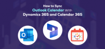 How to Sync Outlook Calendar With Dynamics 365 and Calendar 365