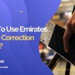 How To Use Emirates Name Correction Policy?
