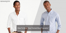 How To Wear Your Formal Shirt Casually