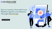 How to Launch a Powerful Cross-Platform App for your Business Through NativeScript