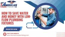 How to Save Water and Money with Low-Flow Plumbing Fixtures