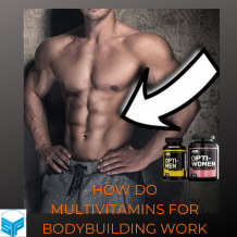 HOW DO MULTIVITAMINS FOR BODYBUILDING WORK?