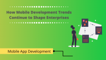  How Mobile Development Trends Continue to Shape Enterprises | Durgtech 