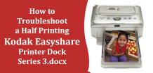 How to Troubleshoot a Half Printing Kodak Easyshare Printer Dock Series 3?