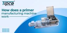 Primer Manufacturing Machine