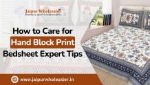 How to Care for Hand Block Print Bedsheet, Expert Tips