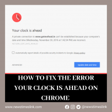 Error “Your Clock Is Ahead”: Possible Causes And Its Solution
